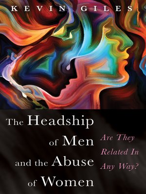 cover image of The Headship of Men and the Abuse of Women